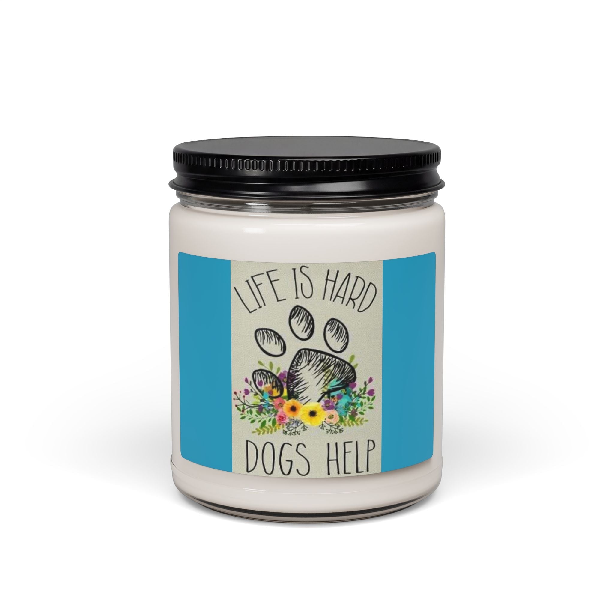 Scented Soy Candle, 9oz, Life is hard, dogs help - Simply Glow Ohio